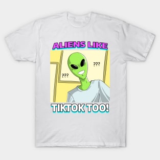 AlienHub: Aliens like tiktok too! T-Shirt